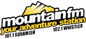 Mountain FM - Squamish 107.1, Whistler 102.1 - Hits of the 80's, 90's and Today